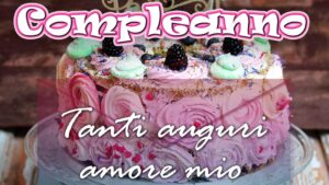 buon compleanno amore mio