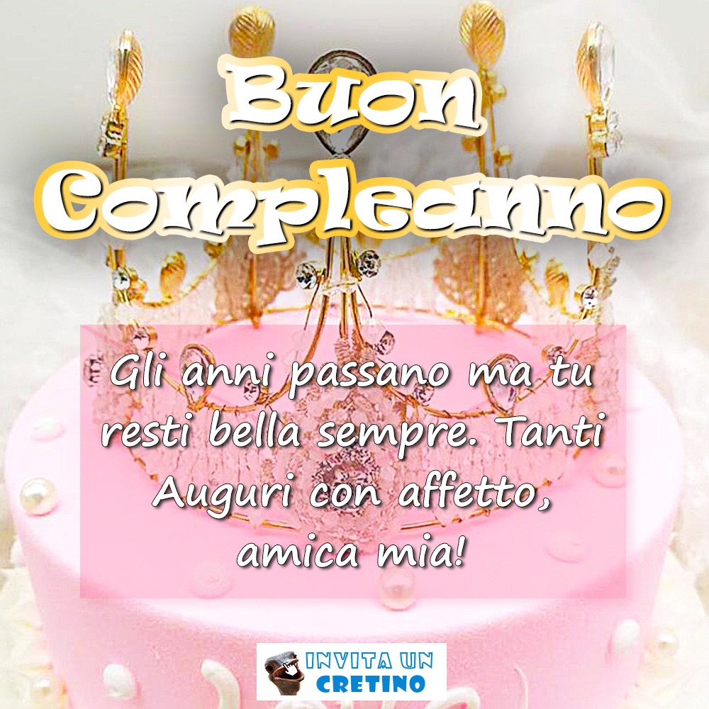 buon compleanno auguri amica mia