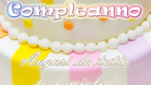 buon compleanno auguri da tutta la famiglia