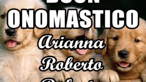 buon onomastico arianna roberto roberta