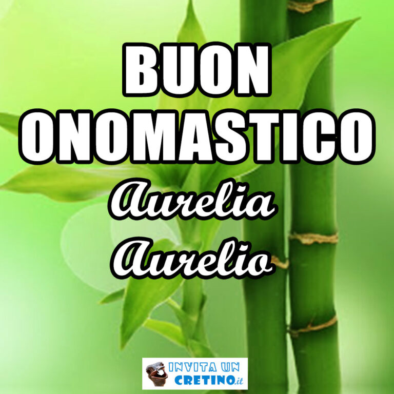 Buon onomastico Aurelia, Aurelio - Scarica Immagini gratis Buon onomastico Aurelia, Aurelio - Scarica Immagini gratis