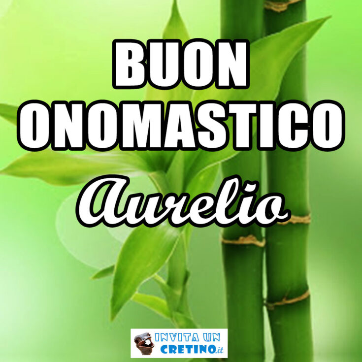 buon onomastico aurelio