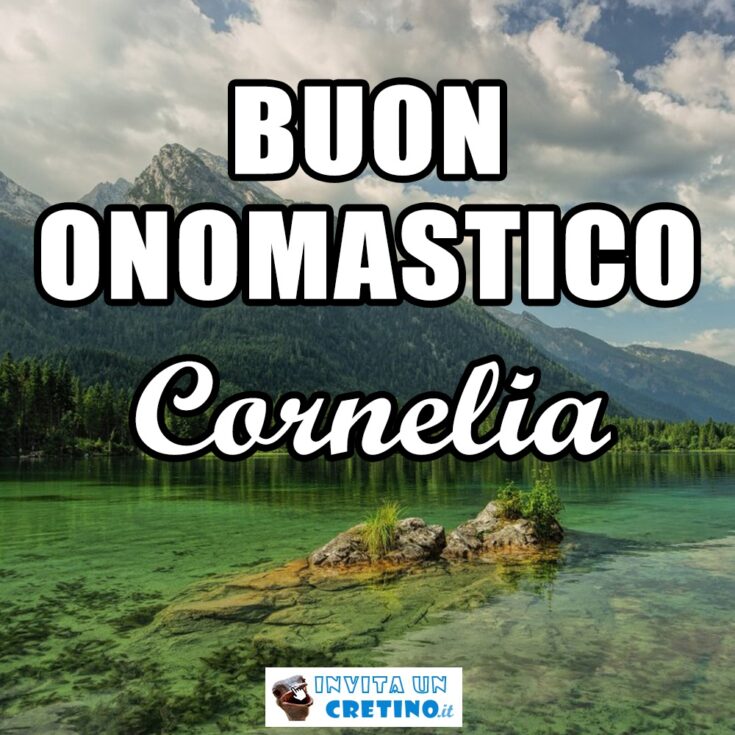 buon onomastico cornelia