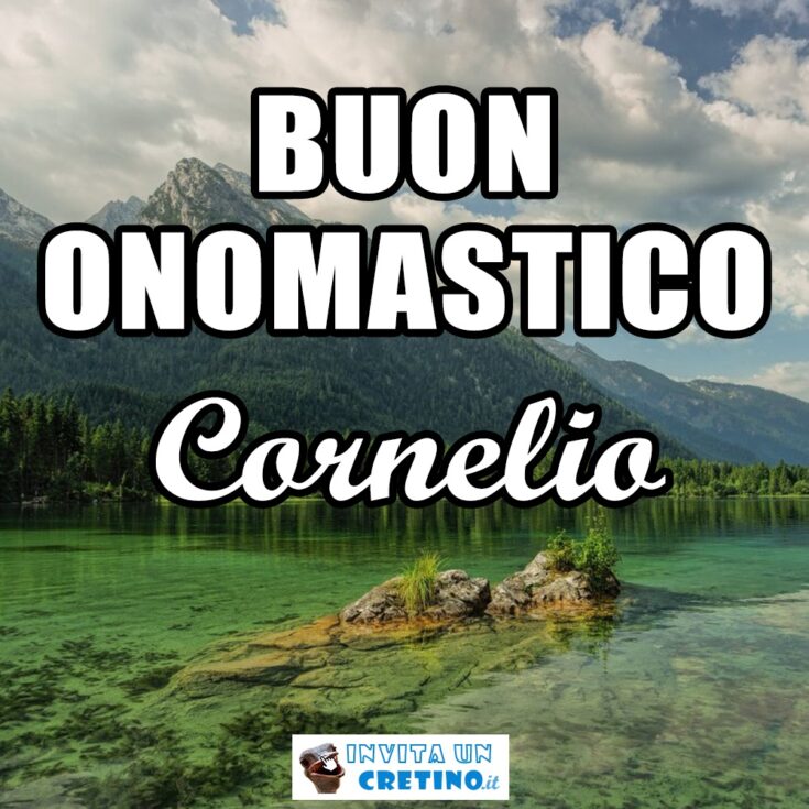 buon onomastico cornelio