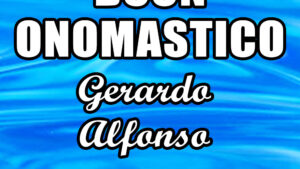 buon onomastico gerardo alfonso 2020