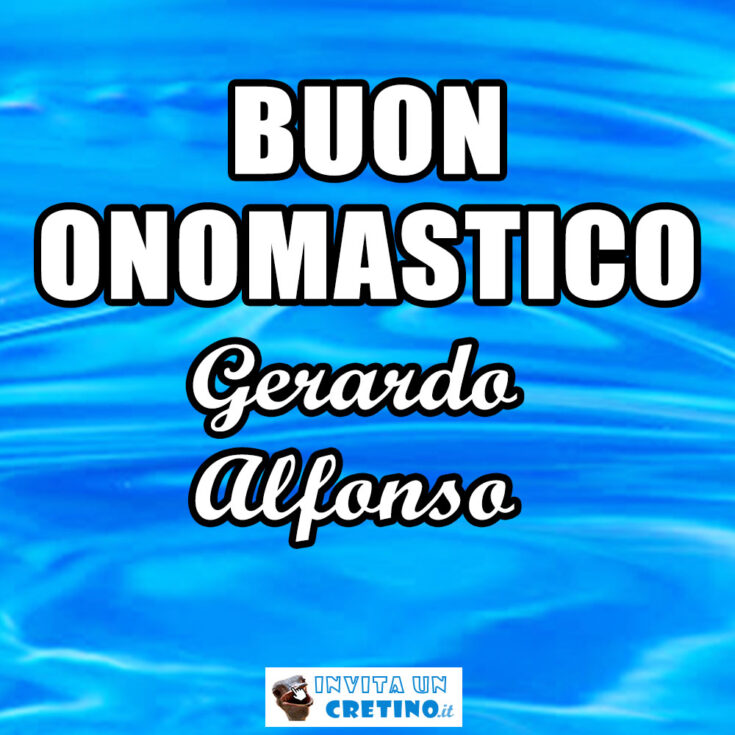 buon onomastico gerardo alfonso 2020