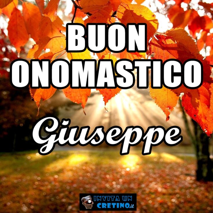 buon onomastico giuseppe 19 marzo 2021