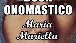 buon onomastico maria mariella 12 settembre 2020
