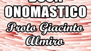 buon onomastico proto giacinto almiro 11 settembre 2020
