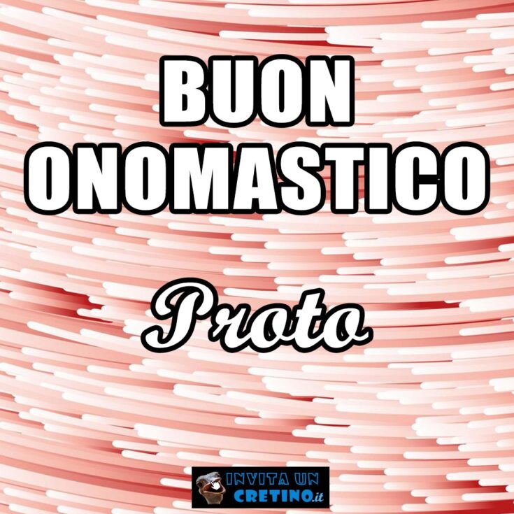 buon onomastico proto 11 settembre 2020