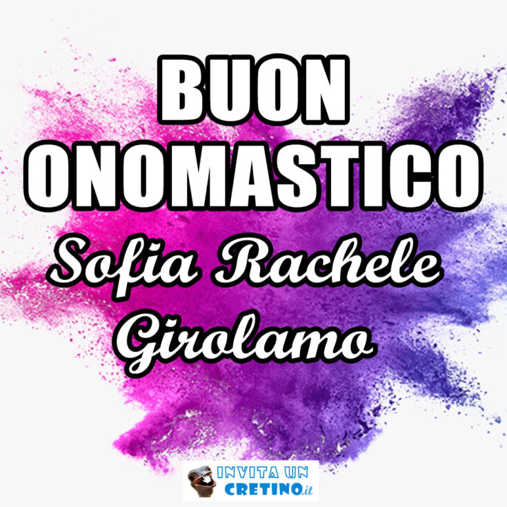 buon onomastico sofia rachele girolamo 2020