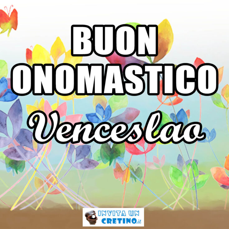 buon onomastico venceslao 2020