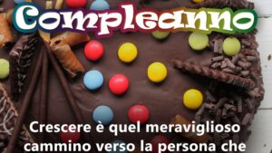 buon compleanno crescere cammino verso chi essere