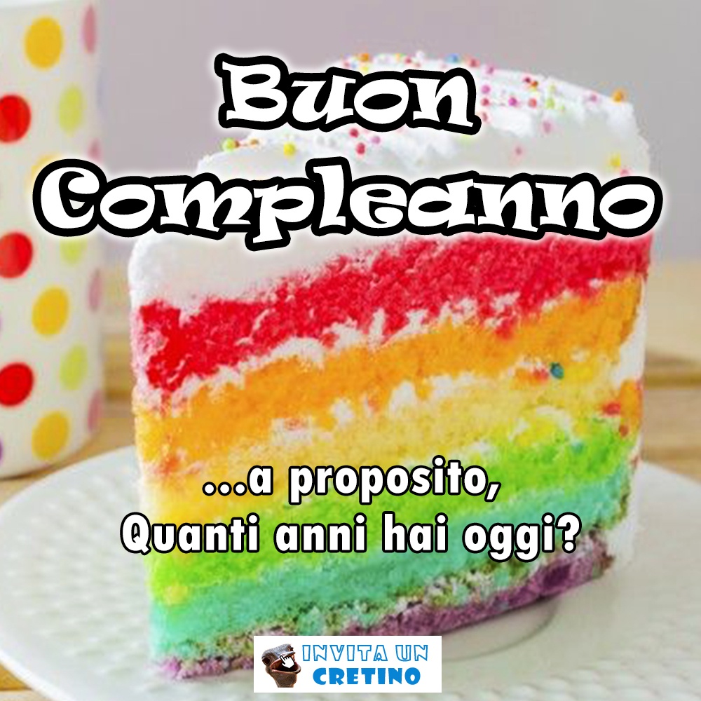 buon compleanno quanti anni hai oggi