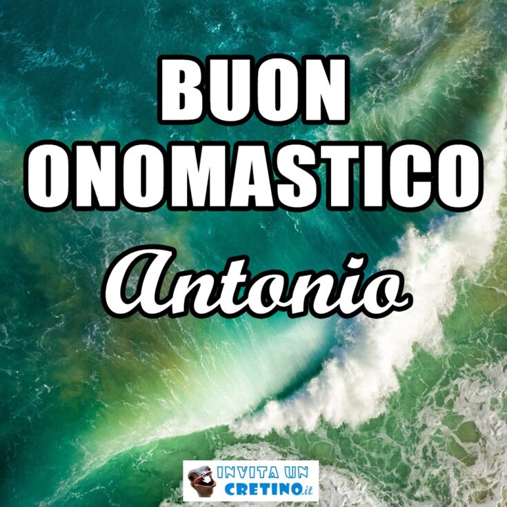 buon onomastico Antonio 24 ottobre