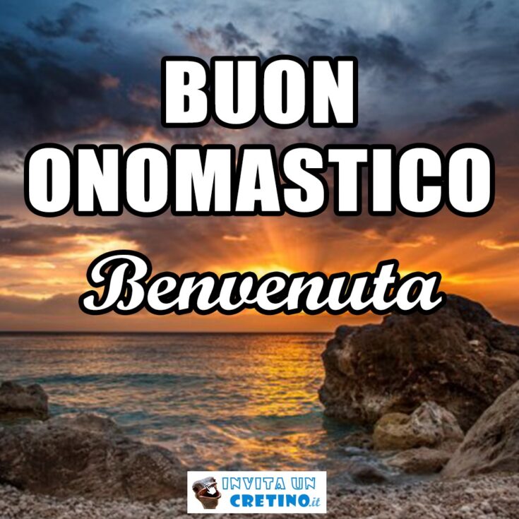 buon onomastico Benvenuta