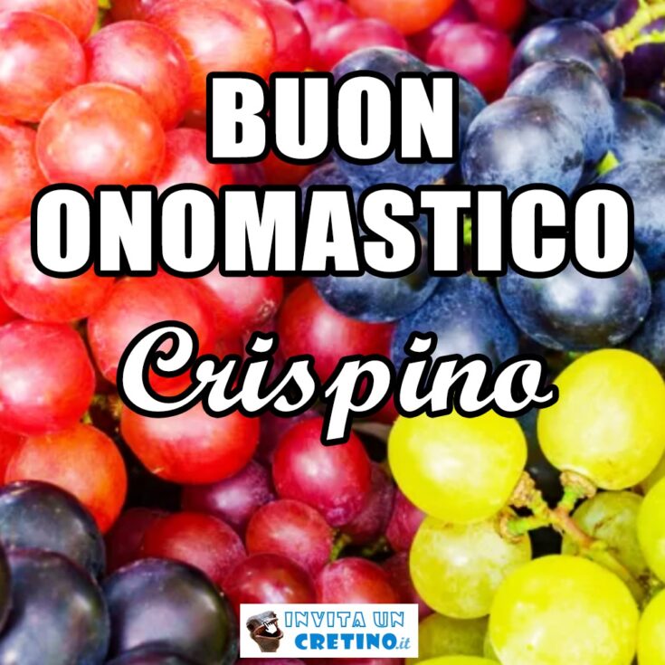 buon onomastico Crispino 25 ottobre