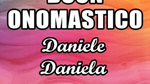buon onomastico daniele daniela 2020