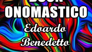 buon onomastico edoardo benedetto benedetta 2020