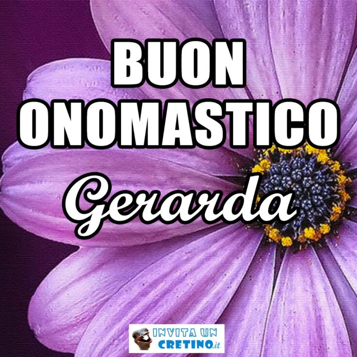 buon onomastico Gerarda