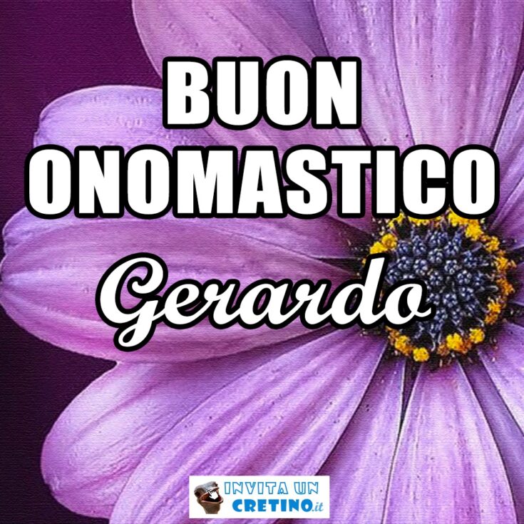 buon onomastico Gerardo