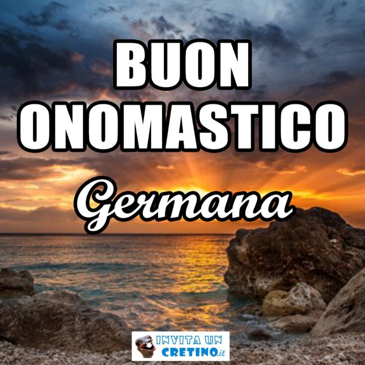 buon onomastico Germana