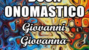 buon onomastico giovanni giovanna 2020