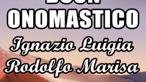buon onomastico ignazio luigia rodolfo marisa 2020