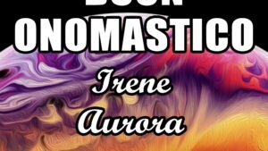 buon onomastico irene aurora 2020