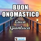 buon onomastico luca gianluca 2020