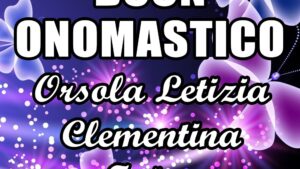 buon onomastico orsola letizia zaira clementina 2020