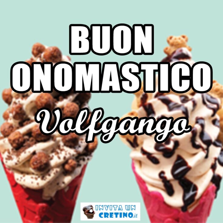 buon onomastico Volfgango