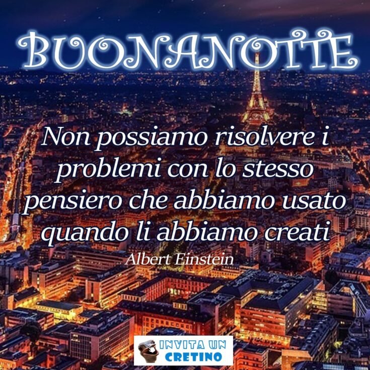 buonanotte citazione albert einstein sui problemi