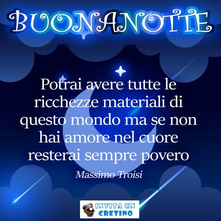 buonanotte con frase significativa massimo troisi