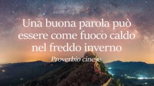 buonanotte proverbio cinese buona parola come fuoco caldo in freddo inverno