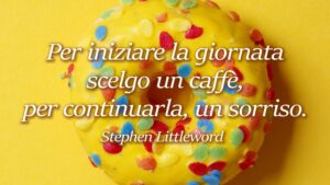 buongiorno con frase di littleword per iniziare la giornata