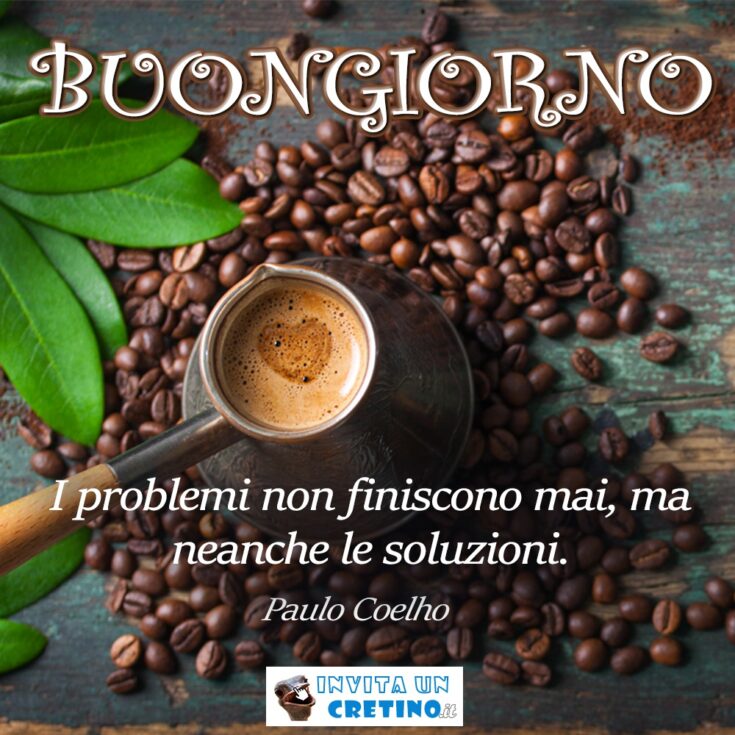 buongiorno i problemi non finiscono mai neanche le soluzioni