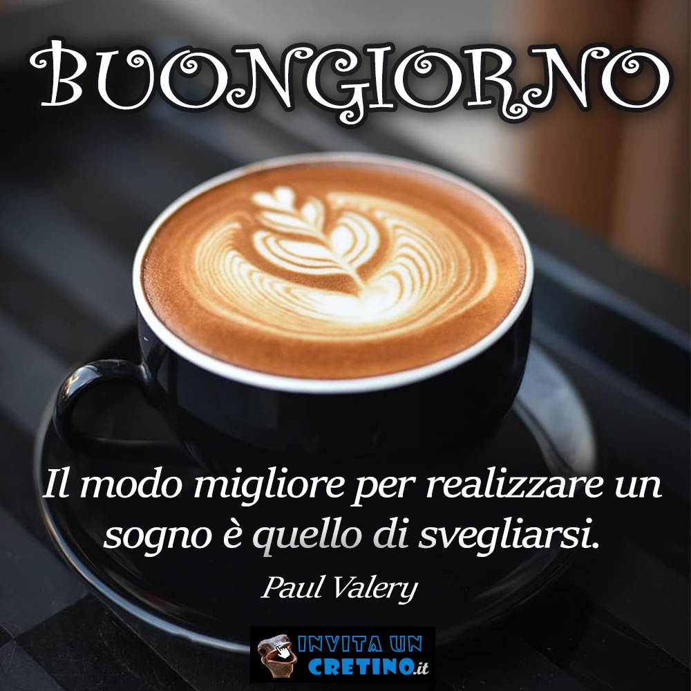 buongiorno il modo per realizzare un sogno e svegliarsi