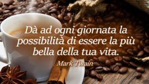 buongiorno mark twain la giornata piu bella della tua vita