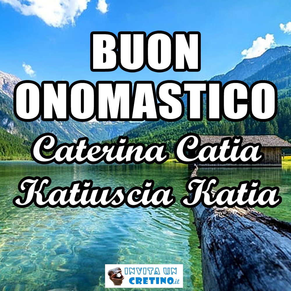 buon onomastico caterina catia katiuscia katia 25 novembre