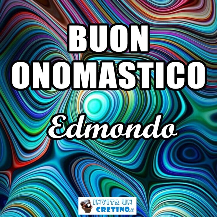 buon onomastico edmondo 20 novembre