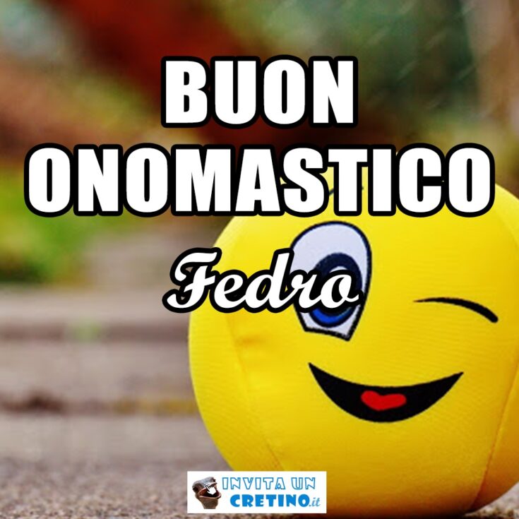 buon onomastico fedro 29 novembre