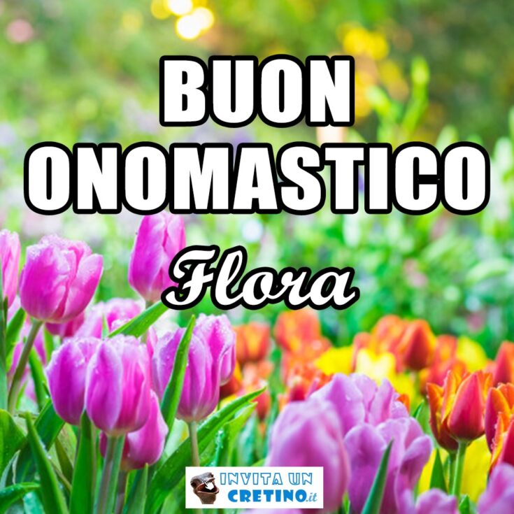 buon onomastico flora 24 novembre