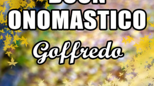buon onomastico goffredo 8 novembre
