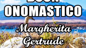 buon onomastico margherita gertrude 16 novembre