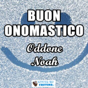buon onomastico oddone noah 18 novembre