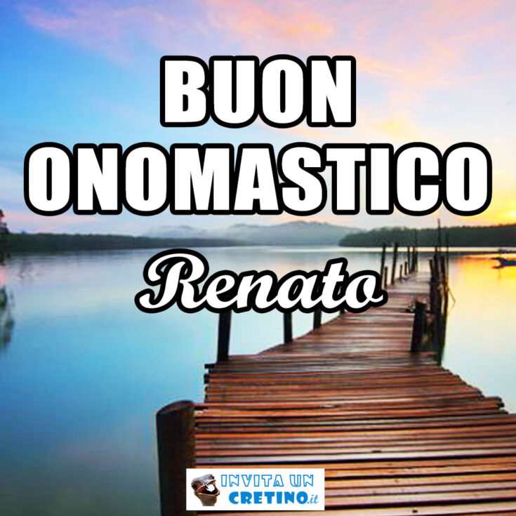 buon onomastico renato 12 novembre