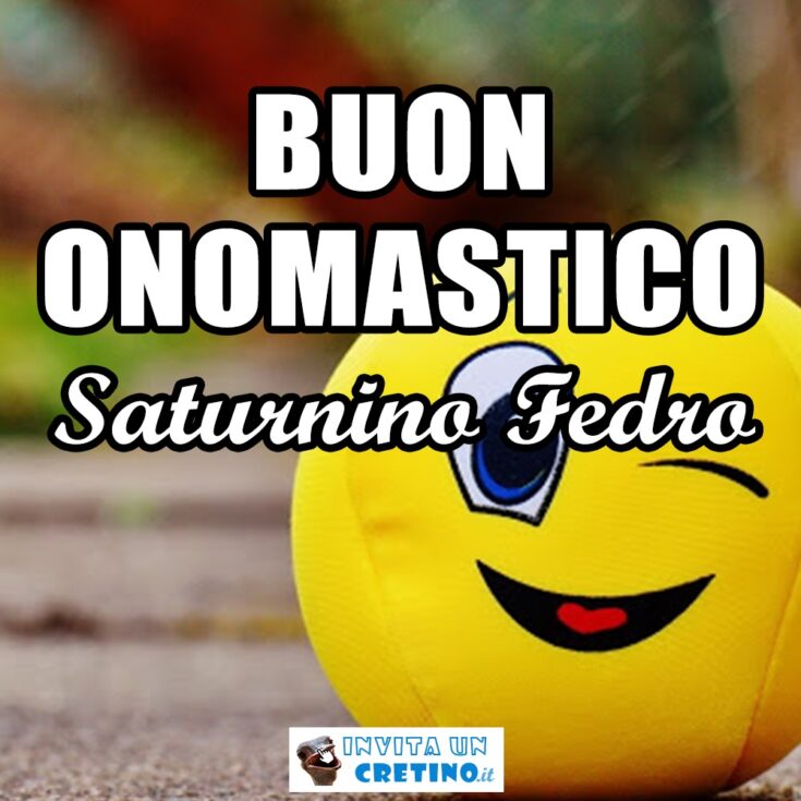 buon onomastico saturnino 29 novembre