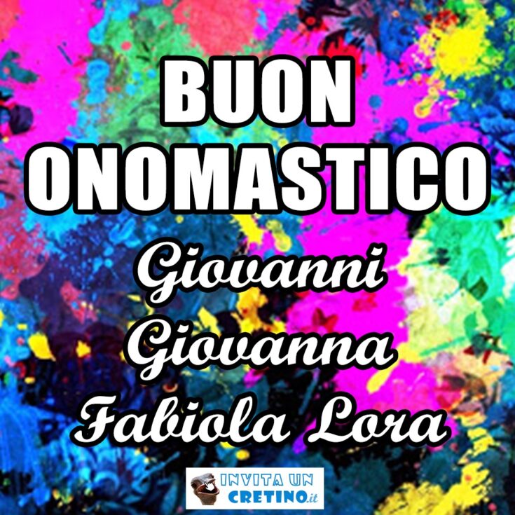 buon onomastico giovanni giovanna lora fabiola 27 dicembre