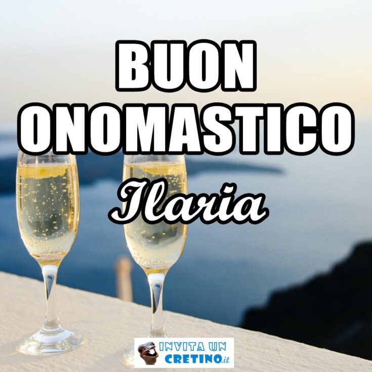 buon onomastico ilaria 31 dicembre